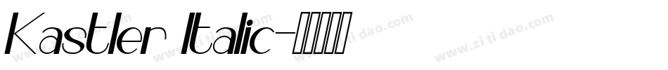 Kastler Italic字体转换